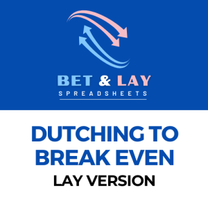 Dutching to Break Even - Lay Version